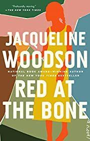 Red at the Bone by Jacqueline Woodson; 2019. Hardcover.(Signed by Author)