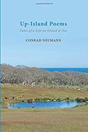 Up-Island Poems: Tales of a Life on Island &amp; Sea by Conrad Neumann; 2017. Softcover