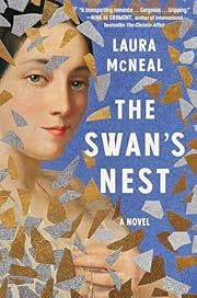 Swan's Nest, The by Laura McNeal; 2024. Hardcover.