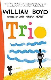 Trio by William Boyd; 2021. Softcover.