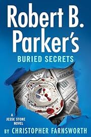 Robert B. Parker's Buried Secrets (Jesse Stone #22) by Christopher Farnsworth; 2025. Hardcover.