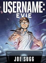 Username: Evie (Username) by Joe Sugg. 2015. Hardcover. Graphic Novel (YA)