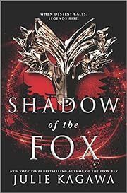 Shadow of the Fox (Shadow of the Fox) by Julie Kagawa; 2018. Hardcover (YA)