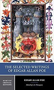 Selected Writings of Edgar Allan Poe, The by Edgar Allan Poe, G. R. Thompson (Ed). 2004. Softcover. (Norton Critical Editions) (CO)