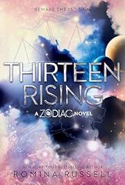 Thirteen Rising (Zodiac Novel) by Romina Russell; 2017. Hardcover. (YA)