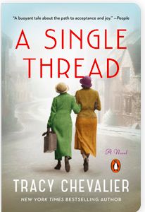 Single Thread, A by Tracy Chevalier; 2019. Softcover.