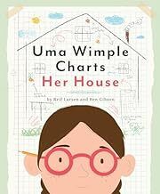 Uma Wimple Charts Her House by Reif Larsen, Ben Gibson; 2021. Hardcover (Ch-PIC)