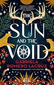 Sun and the Void, The (The Warring Gods #1) by Gabriela Romero Lacruz; 2023. Softcover.