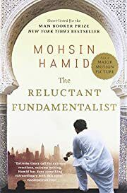 Reluctant Fundamentalist, The by Mohsin Hamid; 2008. Softcover.