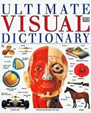 Ultimate Visual Dictionary by DK Publishing; 1994. Hardcover. (LF)