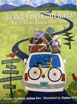 Road Trip Carolina, A Ride Across the Old North State by Missy Julian Fox; 2015. Hardcover (Ch-NF)