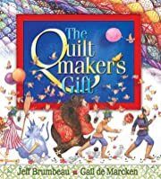 Quiltmaker's Gift, The by Jeff Brumbeau; 2001. Hardcover (Ch-PIC)
