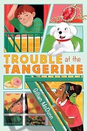 Trouble at the Tangerine by Gillian McDunn; 2024. Hardcover. (Ch-FIC)