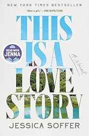 This Is a Love Story by Jessica Soffer; 2025. Hardcover. (Library Discard)