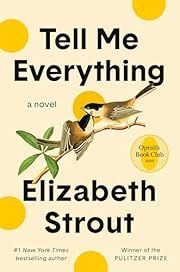 Tell Me Everything (Amgash #5) by Elizabeth Strout; 2024. Softcover.