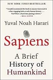 Sapiens: A Brief History of Humankind by Yuval Noah Harari; 2015. Hardcover.