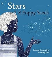 Stars and Poppy Seeds by Romana Romanyshyn, Andrii Lesiv; 2019. Hardcover. (Ch-NF)