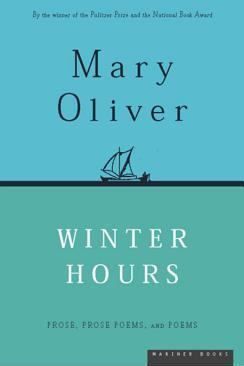 Winter Hours by Mary Oliver. 1999. Hardcover.