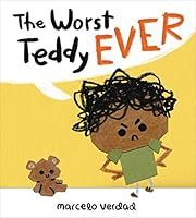 Worst Teddy Ever, The by Marcelo Verdad; 2022. Hardcover. (Ch-PIC)