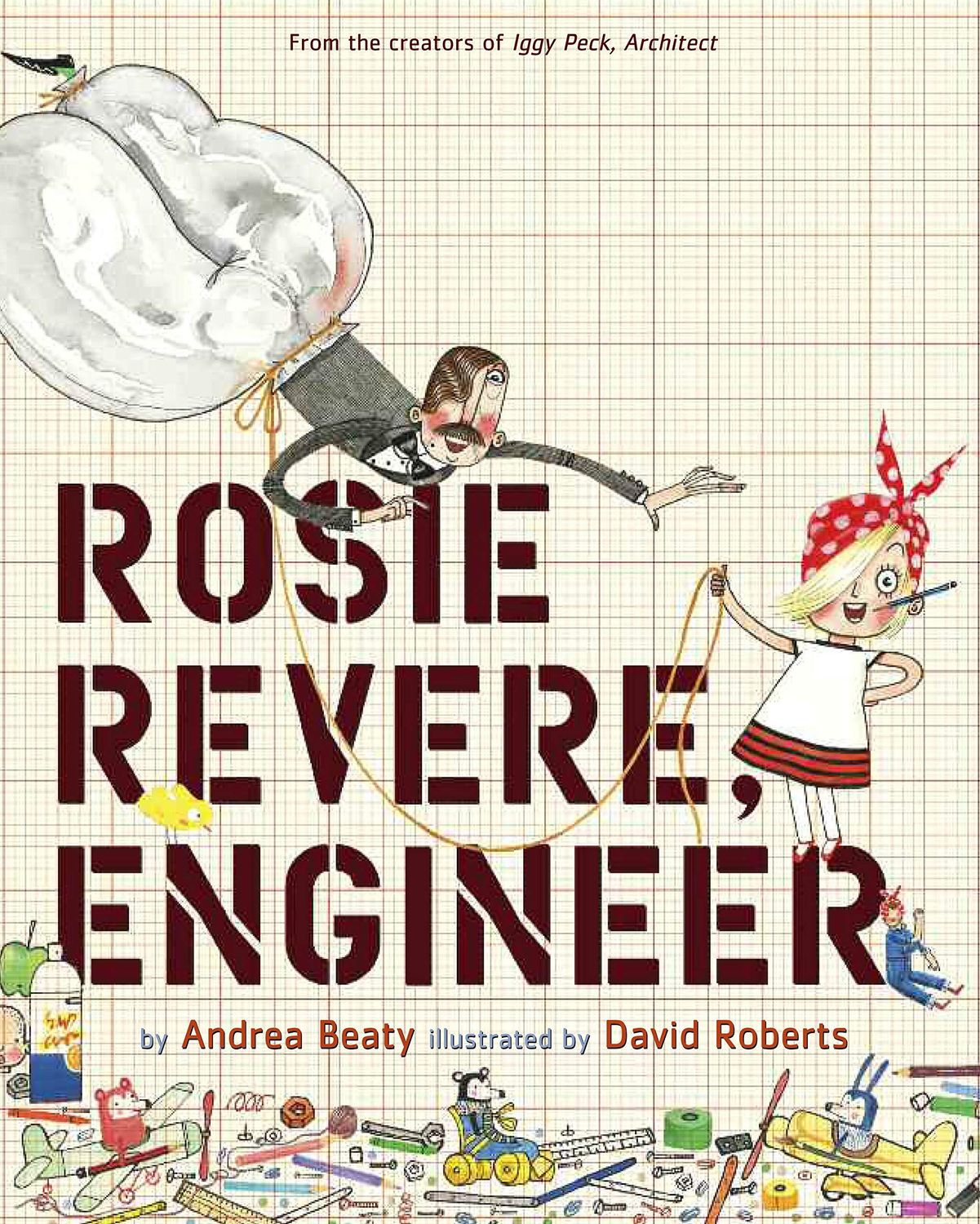 Rosie Revere, Engineer by Andrea Beaty. 2013 Hardcover (Ch-PIC)