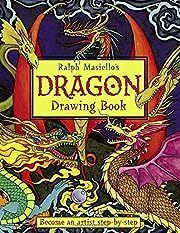Ralph Masiello's Dragon Drawing Book by Ralph Masiello; 2007. Hardcover (Ch-NF)