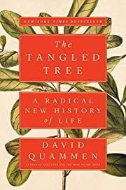 Tangled Tree, The: A Radical New History of Life by David Quammen; 2018. Hardcover.