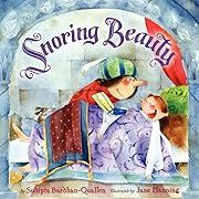Snoring Beauty by Sudipta Bardhan-Quallen; 2014. Hardcover. (Ch-PIC)