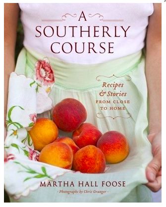 Southerly Course: Recipes &amp; Stories From Close to Home by Martha Hall Foose; 2011. Hardcover (F&amp;C)