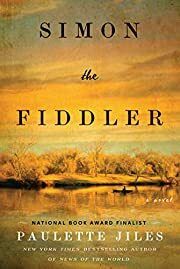 Simon the Fiddler by Paulette Jiles; 2020. Hardcover.(Signed by Author)