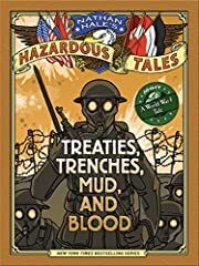 Treaties, Trenches, Mud, and Blood: A World War I Tale by Nathan Hale; (Nathan Hale's Hazardous Tales) 2014. Hardcover. Graphic Novel (Ch-FIC)