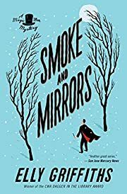 Smoke and Mirrors (Brighton Mysteries #2) by Elly Griffiths; 2017. Softcover.