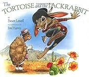 Tortoise and the Jackrabbit, The (Avenues) by Susan Lowell; 1994. Hardcover (Ch-PIC)