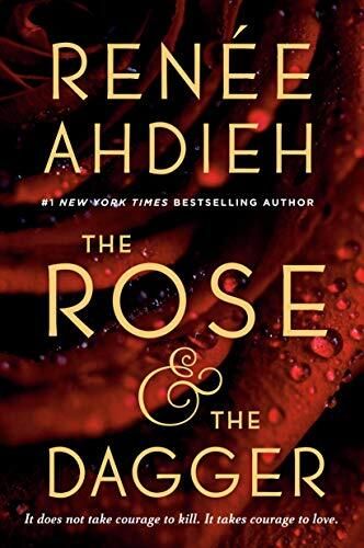 Rose &amp; The Dagger, The by Renee Ahdieh. 2016. Hardcover (YA)