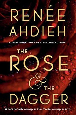 Rose &amp; The Dagger, The by Renee Ahdieh. 2016. Hardcover (YA)