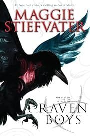 Raven Boys, The (Raven Cycle #1) by Maggie Stiefvater; 2012. Hardcover (YA)