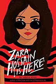 Zara Hossain is Here by Sabina Khan; 2021. Hardcover (YA)