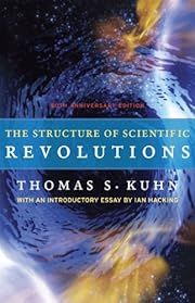 Structure of Scientific Revolutions, The: 50th Anniversary Edition by Thomas S. Kuhn, Ian Hacking (Introduction); 1962/2012. Softcover.