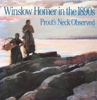 Winslow Homer in the 1890s: Prout's Neck Observed by Winslow Homer, Philip C. Beam. 1990. Softcover. (LF)