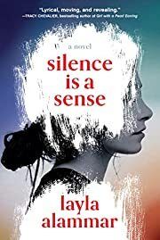 Silence Is a Sense by Layla AlAmmar; 2021. Hardcover
