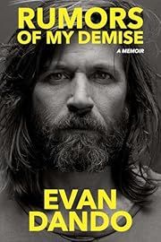 Rumors of My Demise: A Memoir by Evan Dando; 2025. Hardcover.