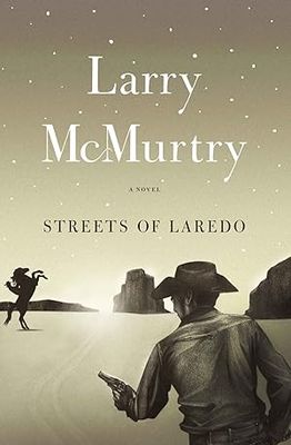 Streets Of Laredo (Lonesome Dove #2) by Larry McMurtry; 1993. Softcover.