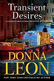 Transient Desires (Commissario Brunetti #30) by Donna Leon; 2021. Softcover.