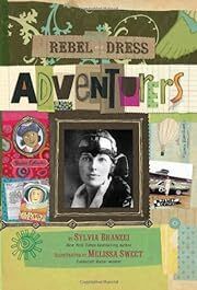 Rebel in a Dress: Adventurers by Sylvia Branzei; 2011. Hardcover (Ch-NF)