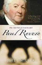 Revolutionary Paul Revere, The by Joel J. Miller; 2010. Softcover.