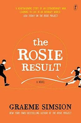 Rosie Result, The by Graeme Simsion. (Don Tillman #3). 2019. Softcover. Rosie Result, The by Graeme Simsion. (Don Tillman #3). 2019. Softcover.