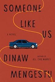 Someone Like Us by Dinaw Mengestu; 2024. Hardcover.