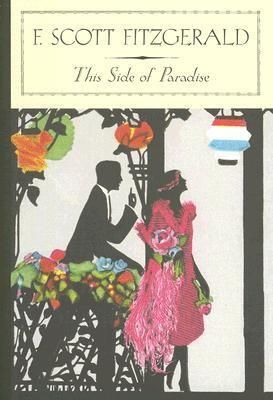 This Side of Paradise by F. Scott Fitzgerald, Sharon G. Carson (Introduction, Notes). 1920/2007. Hardcover. (Barnes &amp; Noble Classics) (CO)