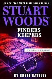 Stuart Woods' Finders Keepers (Stone Barrington #66) by Brett Battles; 2025. Hardcover. (Library Discard)