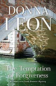 Temptation of Forgiveness, The (Guido Brunetti #27) by Donna Leon; 2018. Softcover.