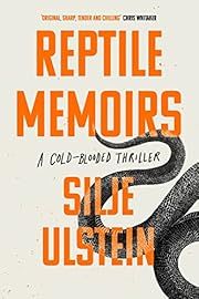 Reptile Memoirs by Silje O. Ulstein, Alison McCullough (Translator); 2022. Hardcover.